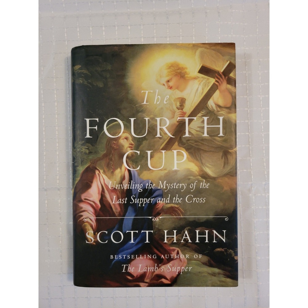 The Fourth Cup Scott‎ Hahn Hardcover First Edition Religious Catholic Theology